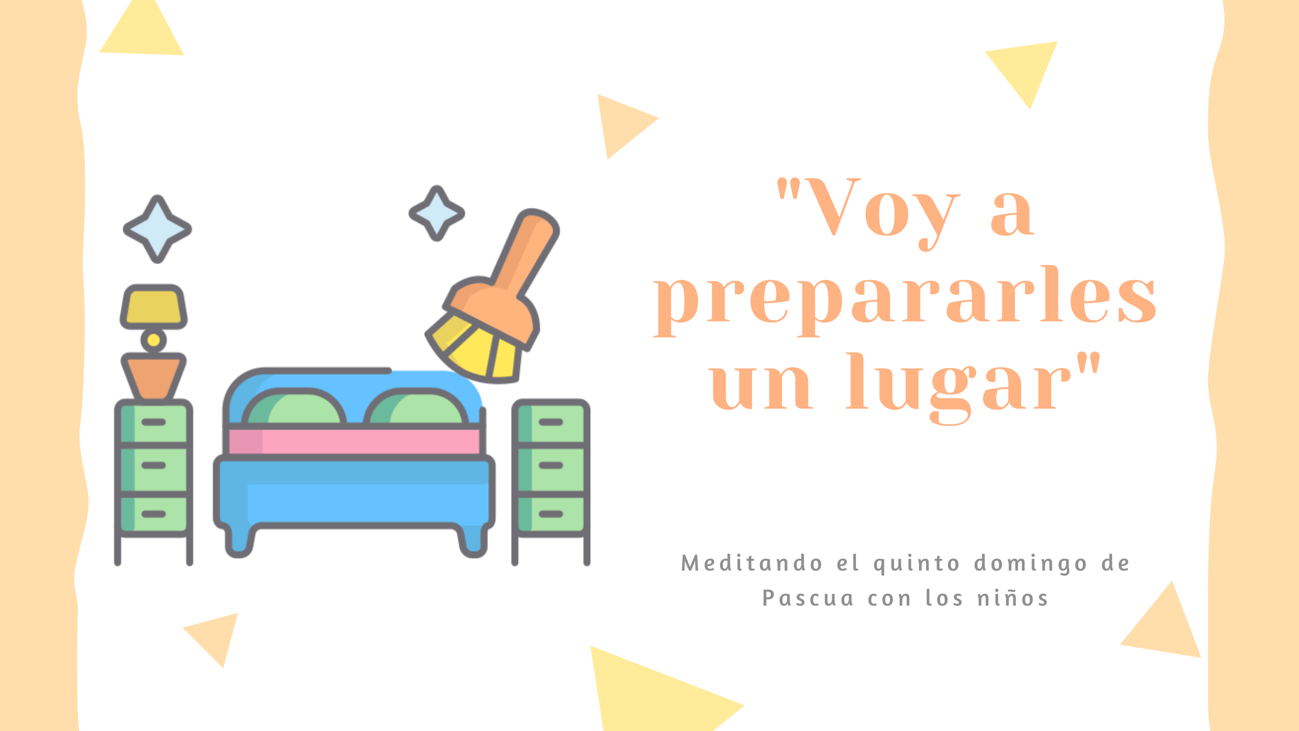 Voy a prepararles un lugar…