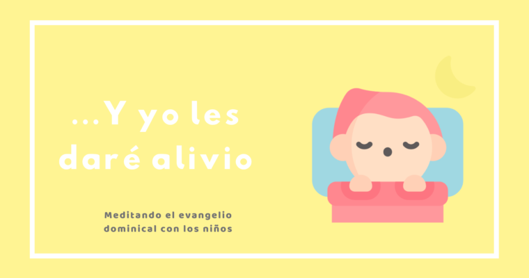 Vengan a mí, todos los que están fatigados y agobiados por la carga, y yo les daré alivio