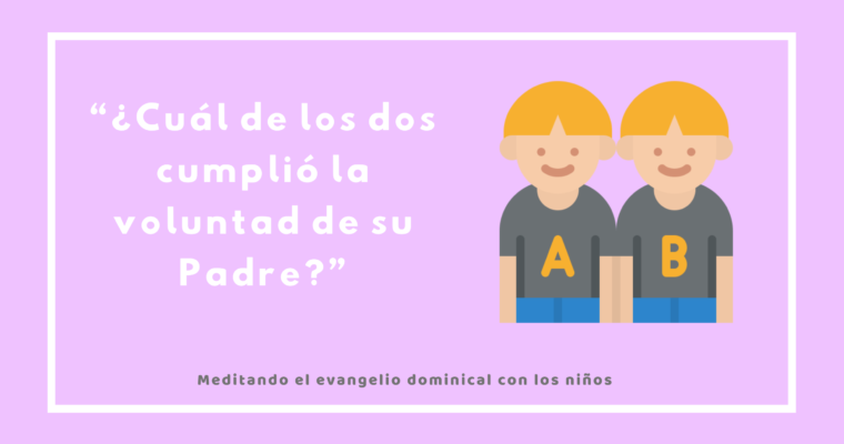 «¿Cuál de los dos hizo la voluntad del Padre?»